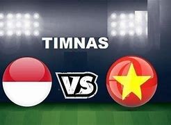 Live Streaming Bola Indonesia Vs Vietnam Hari Ini